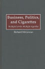 Business, Politics, and Cigarettes: Multiple Levels, Multiple Agendas