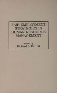 Title: Fair Employment Strategies in Human Resource Management, Author: Richard S. Barrett