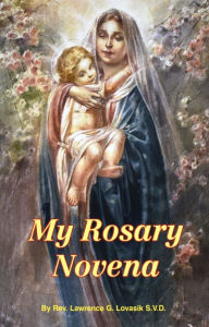 Title: My Rosary Novena, Author: Lawrence G. Lovasik S.V.D.