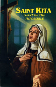 Title: Saint Rita: Saint of the Impossible, Author: John Otto