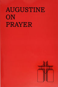 Augustine on Prayer