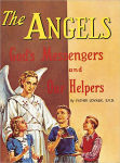 Alternative view 2 of The Angels: God's Messengers and Our Helpers