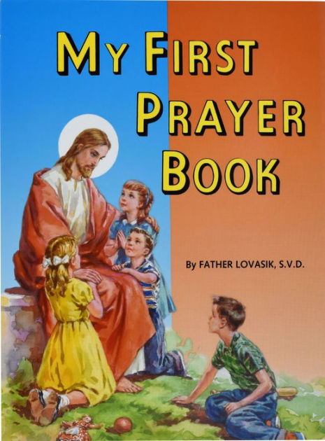 My First Prayer Book By Lawrence G Lovasik Paperback Barnes And Noble®