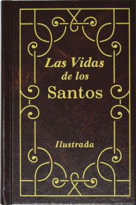 Title: Las Vidas De Los Santos, Author: H. Hoever