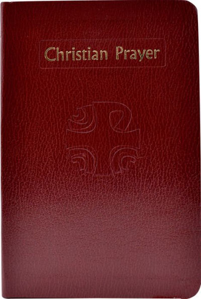 Christian Prayer: The Liturgy of the Hours