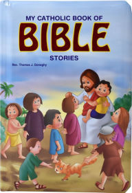 Title: My Catholic Book of Bible Stories, Author: Thomas J. Donaghy