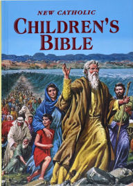 Title: New Catholic Children's Bible: Inspiring Bible Stories in Word and Picture, Author: Thomas J. Donaghy