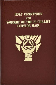 Rite of Holy Communion and Worship of the Eucharist Outside Mass