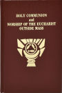 Rite of Holy Communion and Worship of the Eucharist Outside Mass