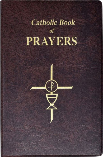 Catholic Book Of Prayers: Popular Catholic Prayers Arranged For Everyday Use: In Large Print