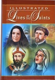 Title: Illustrated Lives Of The Saints: For Every Day Of The Year, Author: H. Hoever
