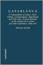 Capablanca: A Compendium of Games, Notes, Articles, Correspondence, Illustrations and Other Rare Archival Materials on the Cuban Chess Genius Jose Raul Capablanca, 1888-1942
