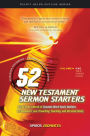 52 New Testament Sermon Starters, Vol. 1