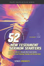 52 New Testament Sermon Starters, Vol. 4