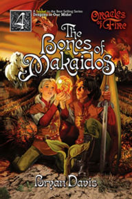 The Bones of Makaidos (Oracles of Fire Series #4)