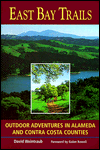 East Bay Trails: Outdoor Adventures in Alameda and Contra Costa Counties