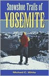 Snowshoe Trails of Yosemite