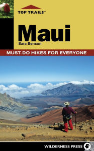 Title: Top Trails: Maui: Must-Do Hikes for Everyone, Author: Sara Benson