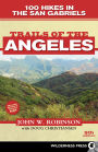 Trails of the Angeles: 100 Hikes in the San Gabriels