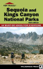 Top Trails: Sequoia and Kings Canyon National Parks: 64 Must-Do Hikes for Everyone