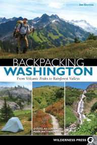 Title: Backpacking Washington: From Volcanic Peaks to Rainforest Valleys, Author: Douglas Lorain