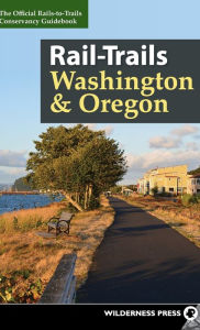 Title: Rail-Trails Washington & Oregon, Author: Rails-to-Trails Conservancy