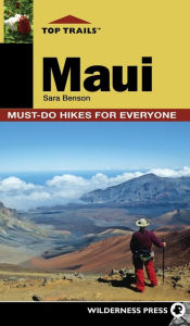 Title: Top Trails: Maui: Must-Do Hikes for Everyone, Author: Sara Benson