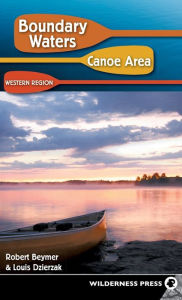 Title: Boundary Waters Canoe Area: Western Region, Author: Robert Beymer
