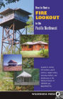 How to Rent a Fire Lookout in the Pacific Northwest