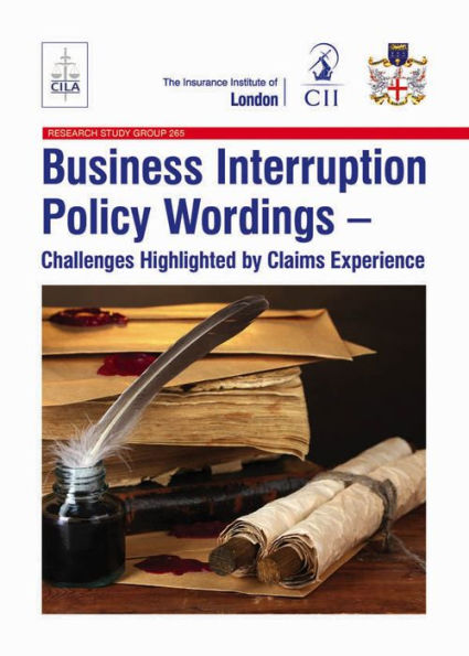 Business Interruption Policy Wordings: Challenges highlighted by claims experience
