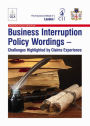Business Interruption Policy Wordings: Challenges highlighted by claims experience