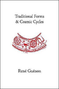 Title: Traditional Forms and Cosmic Cycles, Author: Rene Guenon