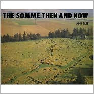 Title: The Somme Then and Now, Author: John Giles