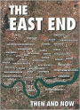 The East End Then and Now