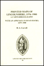 The Printed Maps of Lincolnshire, 1576-1900 A Carto-Bibliography with an Appendix on Road-Books 1675-1900