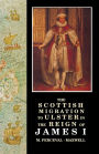 The Scottish Migration to Ulster in the Reign of James I