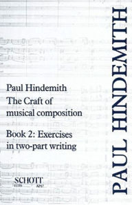 Title: The Craft of Musical Composition: Book 2, Author: Paul Hindemith