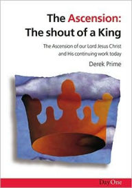 Ascension, The: the shout of a king