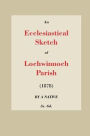 An Ecclesiastical Sketch of Lochwinnoch Parish