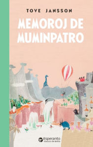 Title: Memoroj de Muminpatro, Author: Tove Jansson