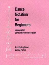 Dance Notation for Beginners: Labanotation and Benesh Movement Notation
