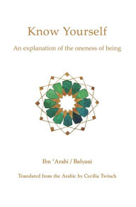 Title: Know Yourself: An Explanation of the oneness of being, Author: Cecilia Twinch