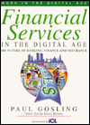 Financial Services in the Digital Age: The Future of Banking, Finance and Insurance