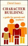 Character Building: A Guide for Parents and Teachers