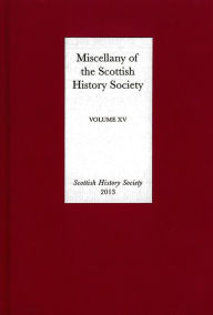 Title: Miscellany of the Scottish History Society, volume XV, Author: Siobhan Talbott