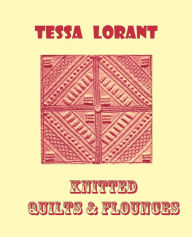 Title: Knitted Quilts & Flounces, Author: Tessa Lorant