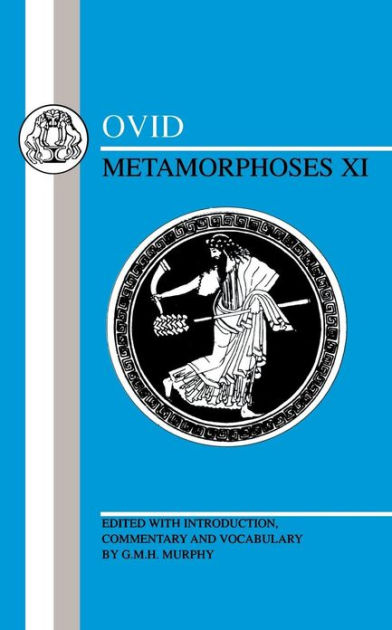 Ovid: Metamorphoses XI By Ovid | 9780906515402 | Paperback | Barnes ...