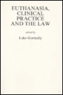 Euthanasia, Clinical Practice and the Law
