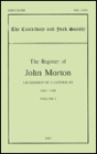 The Register of John Morton, Archbishop of Canterbury 1486-1500: I