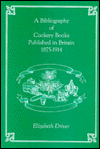 Bibliography of Cookery Books Published in Britain 1875-1914
